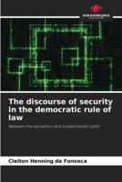 The Discourse of Security in the Democratic Rule of Law