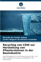 Recycling Von CDW Zur Herstellung Von Pflastersteinen in Der Bauindustrie