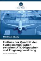 Einfluss Der Qualität Der Funkkommunikation Zwischen ATC-Dispatcher Und Flugzeugbesatzung