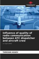 Influence of Quality of Radio Communication Between ATC Dispatcher and Aircraft Crew