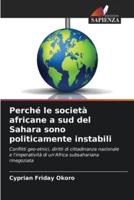 Perché Le Società Africane a Sud Del Sahara Sono Politicamente Instabili