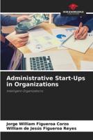 Administrative Start-Ups in Organizations