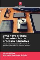 Uma Nova Ciência Competências Do Processo Educativo