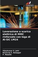 Lavorazione a Scarica Elettrica Di MMC Rinforzato Con Lega Di Al-SiC LM24
