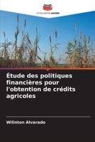 Étude Des Politiques Financières Pour L'obtention De Crédits Agricoles