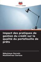 Impact Des Pratiques De Gestion Du Crédit Sur La Qualité Du Portefeuille De Prêts