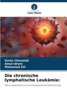 Die Chronische Lymphatische Leukämie