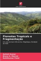 Florestas Tropicais E Fragmentação