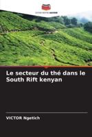 Le Secteur Du Thé Dans Le South Rift Kenyan