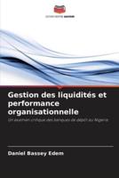 Gestion Des Liquidités Et Performance Organisationnelle