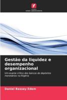 Gestão Da Liquidez E Desempenho Organizacional