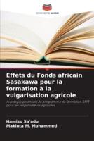 Effets Du Fonds Africain Sasakawa Pour La Formation À La Vulgarisation Agricole