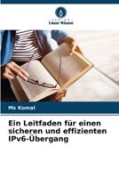 Ein Leitfaden Für Einen Sicheren Und Effizienten IPv6-Übergang