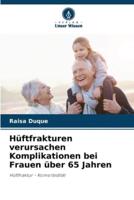 Hüftfrakturen Verursachen Komplikationen Bei Frauen Über 65 Jahren