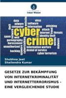Gesetze Zur Bekämpfung Von Internetkriminalität Und Internetterrorismus - Eine Vergleichende Studie