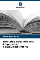 Einsteins Spezielle Und Allgemeine Relativitätstheorie