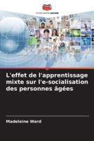 L'effet De L'apprentissage Mixte Sur L'e-Socialisation Des Personnes Âgées