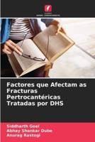 Factores Que Afectam as Fracturas Pertrocantéricas Tratadas Por DHS