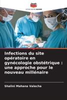 Infections Du Site Opératoire En Gynécologie Obstétrique