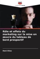 Rôle Et Effets Du Marketing Sur La Mise En Oeuvre Du Tableau De Bord Prospectif
