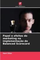 Papel E Efeitos Do Marketing Na Implementaçao Do Balanced Scorecard