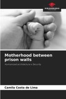 Motherhood Between Prison Walls