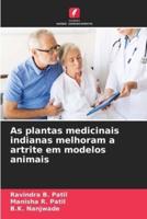 As Plantas Medicinais Indianas Melhoram a Artrite Em Modelos Animais