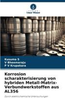 Korrosion Scharakterisierung Von Hybriden Metall-Matrix-Verbundwerkstoffen Aus AL356