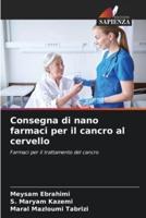 Consegna Di Nano Farmaci Per Il Cancro Al Cervello