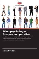 Ethnopsychologie. Analyse Comparative