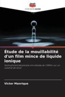 Étude De La Mouillabilité D'un Film Mince De Liquide Ionique