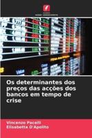 Os Determinantes Dos Preços Das Acções Dos Bancos Em Tempo De Crise