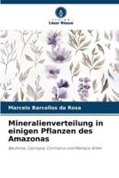 Mineralienverteilung in Einigen Pflanzen Des Amazonas