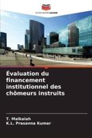 Évaluation Du Financement Institutionnel Des Chômeurs Instruits