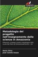 Metodologia Del Progetto Nell'insegnamento Delle Scienze in Amazzonia