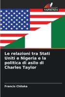 Le Relazioni Tra Stati Uniti E Nigeria E La Politica Di Asilo Di Charles Taylor
