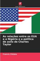 As Relações Entre Os EUA E a Nigéria E a Política De Asilo De Charles Taylor