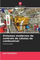 Sistemas Modernos De Controlo De Células De Combustível