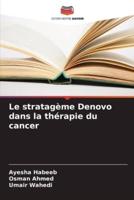 Le Stratagème Denovo Dans La Thérapie Du Cancer