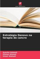 Estratégia Denovo Na Terapia Do Cancro