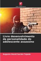 Livre Desenvolvimento Da Personalidade Do Adolescente Assassino