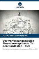 Der Verfassungsmäßige Finanzierungsfonds Für Den Nordosten - FNE