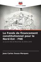 Le Fonds De Financement Constitutionnel Pour Le Nord-Est - FNE