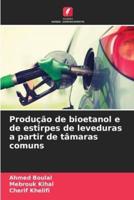 Produção De Bioetanol E De Estirpes De Leveduras a Partir De Tâmaras Comuns