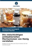 Die Vielschichtigen Antibakteriellen Mechanismen Von Honig Verstehen