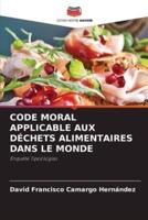 Code Moral Applicable Aux Déchets Alimentaires Dans Le Monde