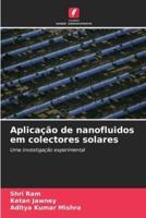 Aplicaçao De Nanofluidos Em Colectores Solares