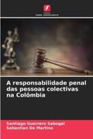 A Responsabilidade Penal Das Pessoas Colectivas Na Colômbia