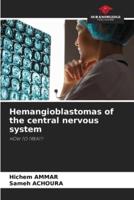 Hemangioblastomas of the Central Nervous System