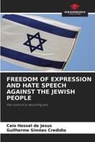Freedom of Expression and Hate Speech Against the Jewish People